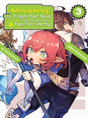 cover image of Mapping: The Trash-Tier Skill That Got Me Into a Top-Tier Party, Volume 3